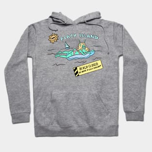 Beware the beach is closed Hoodie